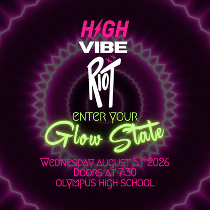 The High Vibe Riot | Year Three | Enter Your Glow State